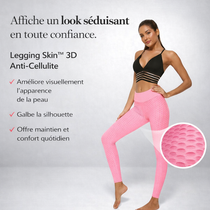 Legging Skin™ 3D Anti-Cellulite